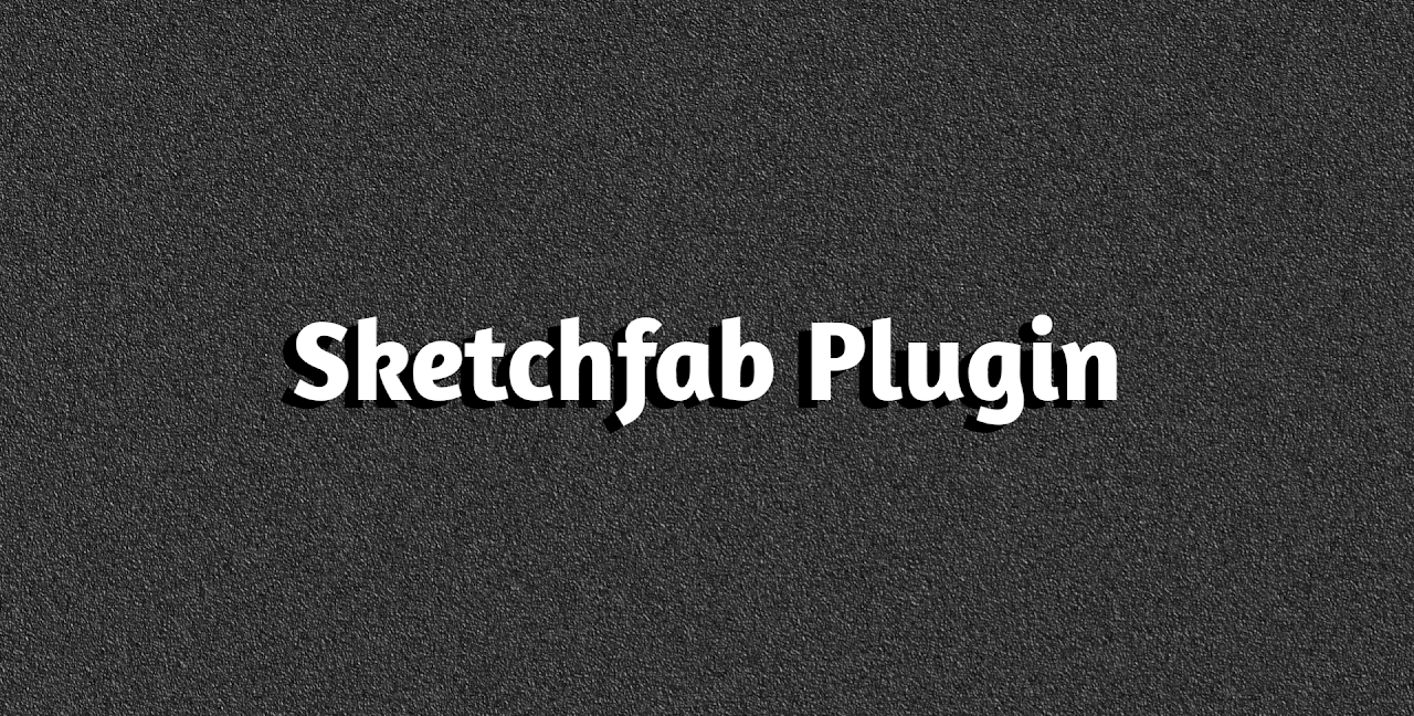 Sketchfab Fixed Version